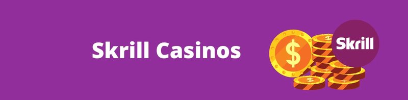 Los mejores casinos online que aceptan Skrill en España, casinos que aceptan skrill